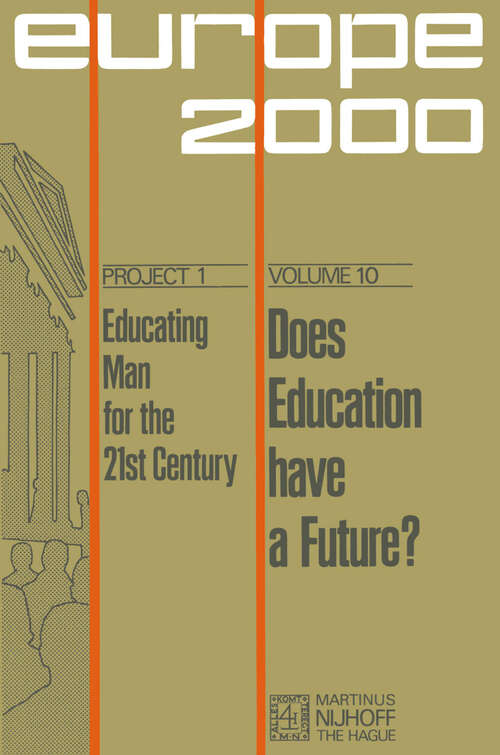 Book cover of Does Education Have a Future?: The Political Economy of Social and Educational Inequalities in European Society (1975) (Plan Europe 2000, Project 1: Educating Man for the 21st Century #10)