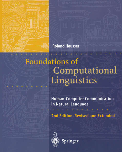 Book cover of Foundations of Computational Linguistics: Human-Computer Communication in Natural Language (2nd ed. 2001)