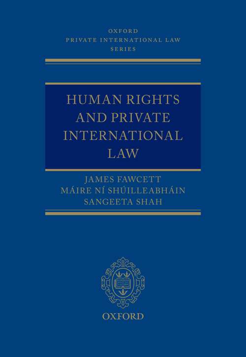 Book cover of Human Rights and Private International Law (Oxford Private International Law Series)