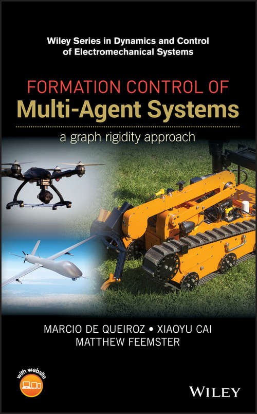 Book cover of Formation Control of Multi-Agent Systems: A Graph Rigidity Approach (Wiley Series in Dynamics and Control of Electromechanical Systems)