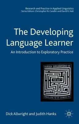 Book cover of The Developing Language Learner: An Introduction To Exploratory Practice (PDF)