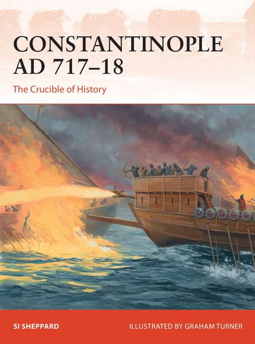 Book cover of Constantinople AD 717–18: The Crucible of History (Campaign) (PDF)