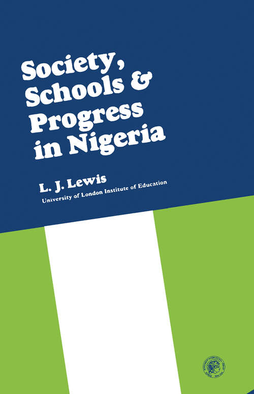 Book cover of Society, Schools and Progress in Nigeria: Society, Schools and Progress Series