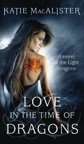 Book cover of Love in the Time of Dragons: A Novel Of The Light Dragons (Light Dragons Ser. #1)
