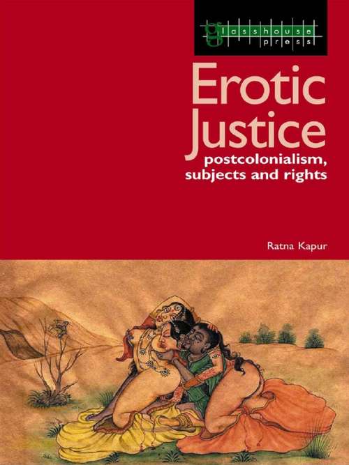 Book cover of Erotic Justice: Law And The New Politics Of Postcolonialism