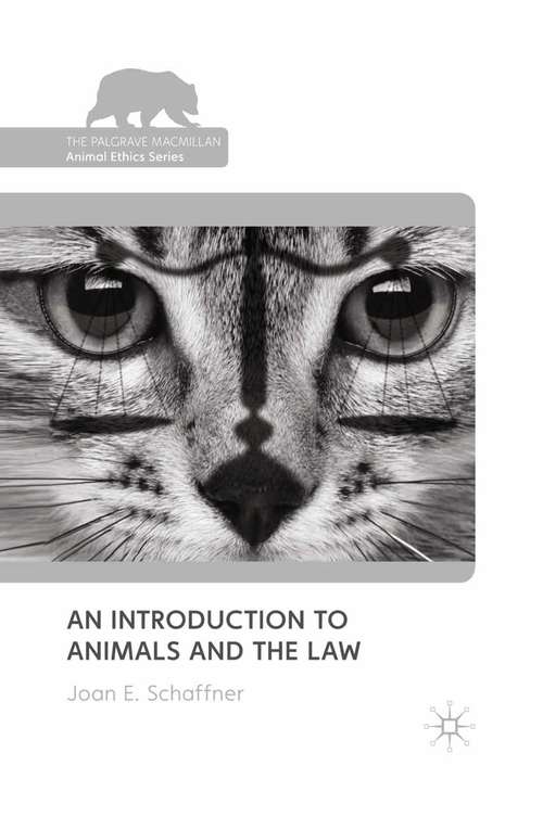 Book cover of An Introduction to Animals and the Law (2011) (The Palgrave Macmillan Animal Ethics Series)