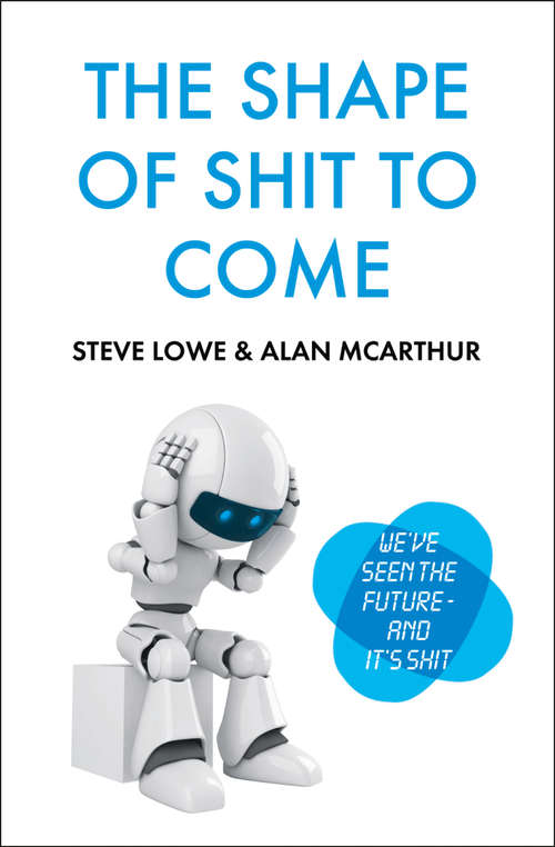 Book cover of The Shape of Shit to Come (ePub edition)