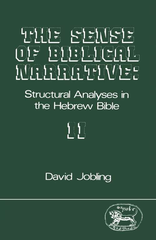 Book cover of The Sense of Biblical Narrative II: Structural Analyses in the Hebrew Bible (The Library of Hebrew Bible/Old Testament Studies)