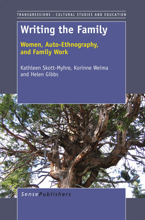 Book cover of Writing the Family: Women, Auto-Ethnography, and Family work (2012) (Transgressions #80)