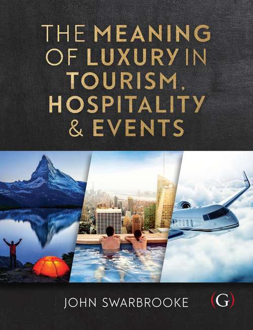Book cover of The Meaning of Luxury in Tourism, Hospitality and Events (PDF)
