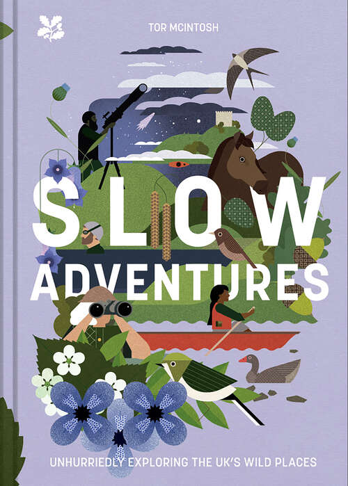 Book cover of Slow Adventures: Unhurriedly Exploring Britain's Wild Places (ePub edition)