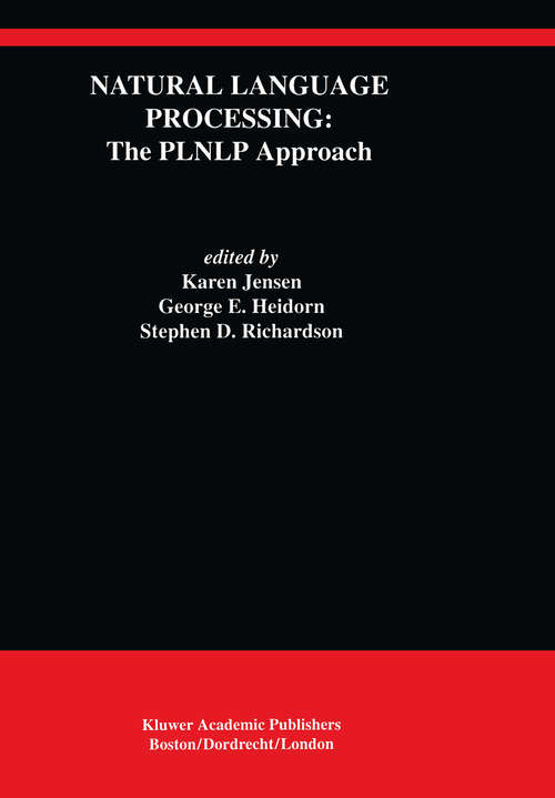 Book cover of Natural Language Processing: The PLNLP Approach (1993) (The Springer International Series in Engineering and Computer Science #196)