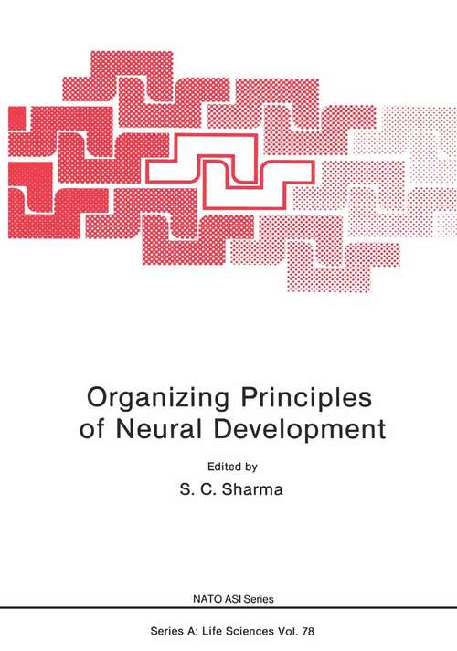 Book cover of Organizing Principles of Neural Development (1984) (Nato Science Series A: #78)