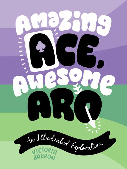 Book cover of Amazing Ace, Awesome Aro: An Illustrated Exploration