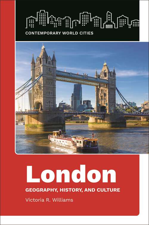 Book cover of London: Geography, History, and Culture (Contemporary World Cities)