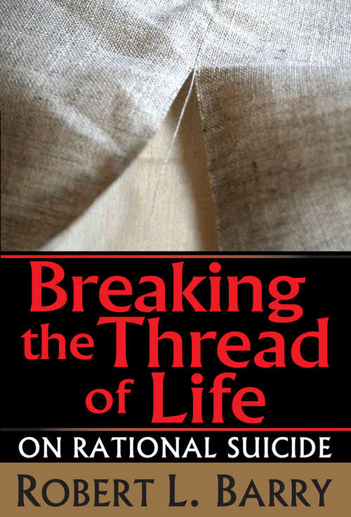 Book cover of Breaking the Thread of Life: On Rational Suicide