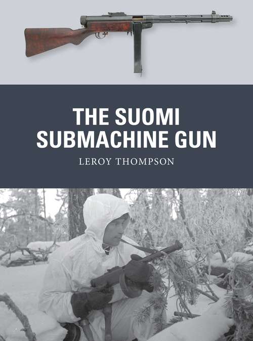Book cover of The Suomi Submachine Gun (Weapon)
