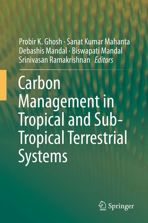Book cover of Carbon Management in Tropical and Sub-Tropical Terrestrial Systems (1st ed. 2020)