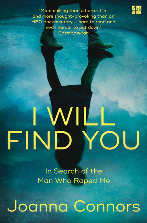 Book cover of I Will Find You: A Reporter Investigates The Life Of The Man Who Raped Her (ePub edition)