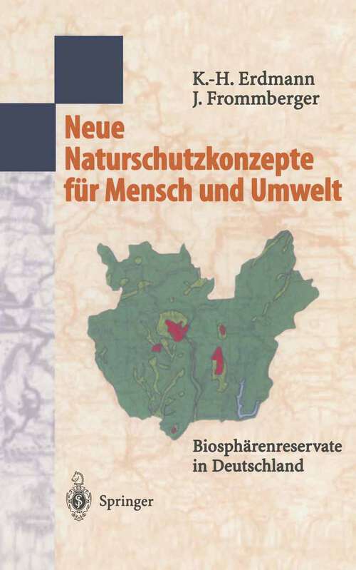 Book cover of Neue Naturschutzkonzepte für Mensch und Umwelt: Biosphärenreservate in Deutschland (1999)