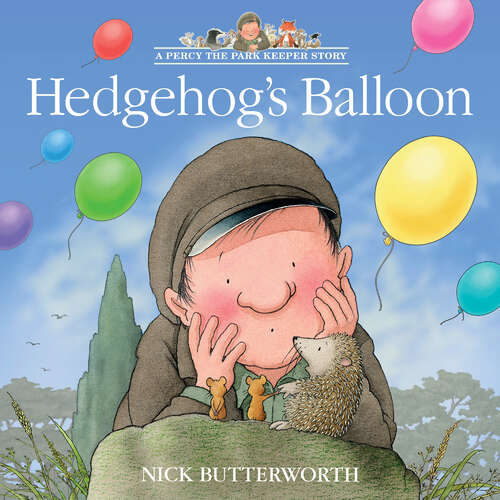 Book cover of Hedgehog’s Balloon (A Percy the Park Keeper Story)