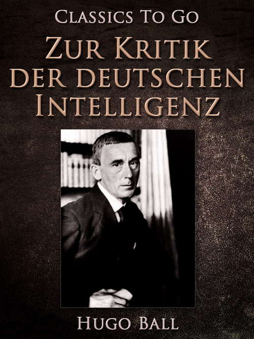 Book cover of Zur Kritik der deutschen Intelligenz (Classics to Go)