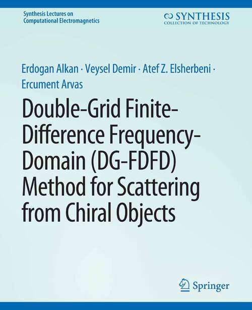 Book cover of Double-Grid Finite-Difference Frequency-Domain (Synthesis Lectures on Computational Electromagnetics)