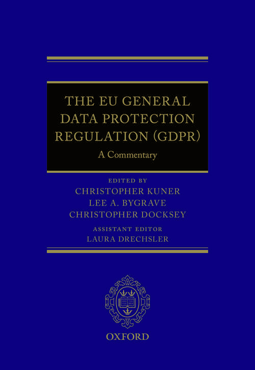Book cover of The EU General Data Protection Regulation (GDPR): A Commentary