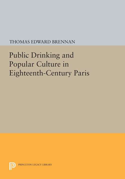 Book cover of Public Drinking and Popular Culture in Eighteenth-Century Paris