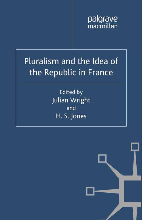 Book cover of Pluralism and the Idea of the Republic in France (2012)