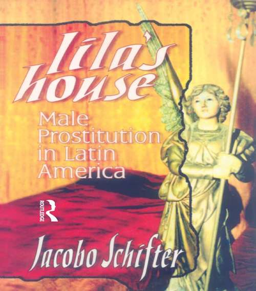 Book cover of Lila's House: Male Prostitution in Latin America