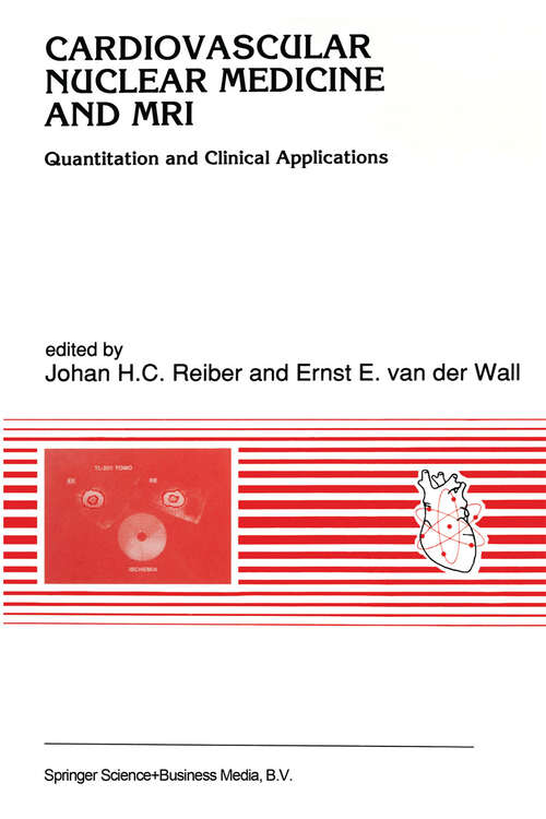 Book cover of Cardiovascular Nuclear Medicine and MRI: Quantitation and Clinical Applications (1992) (Developments in Cardiovascular Medicine #128)