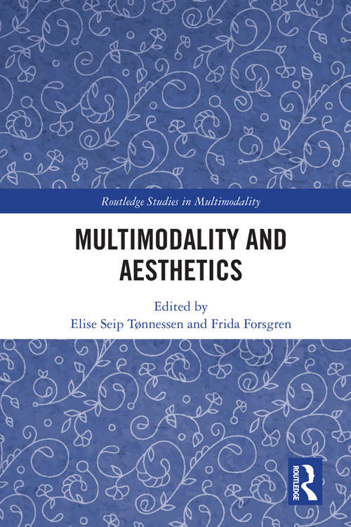 Book cover of Multimodality and Aesthetics (Routledge Studies in Multimodality)
