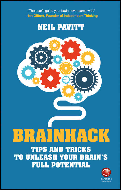 Book cover of Brainhack: Tips and Tricks to Unleash Your Brain's Full Potential
