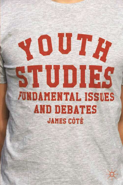 Book cover of Youth Studies: Fundamental Issues and Debates (2014)