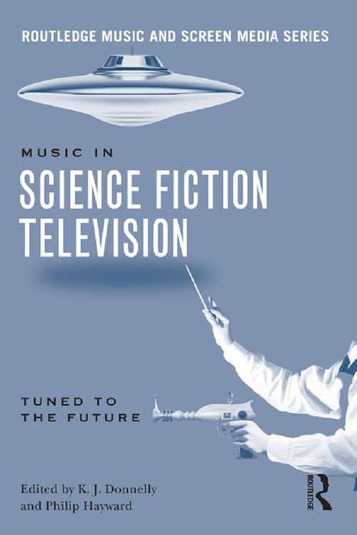 Book cover of Music in Science Fiction Television: Tuned to the Future
