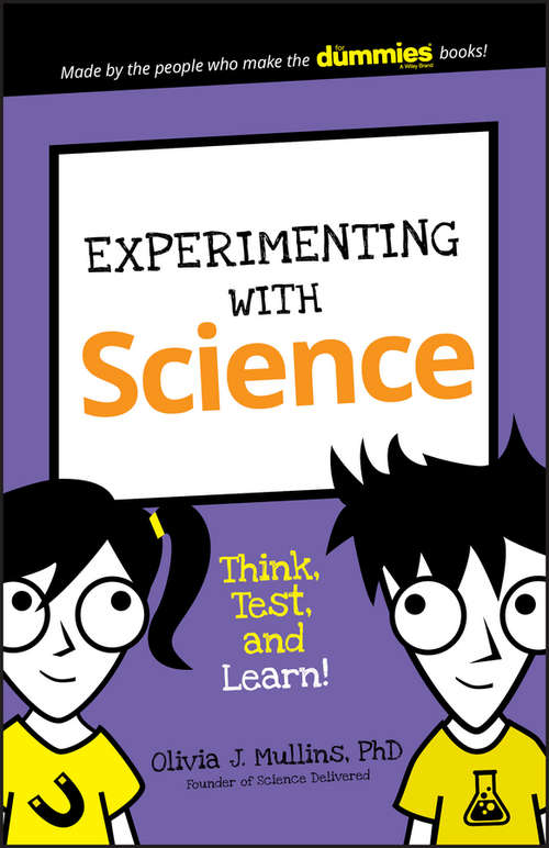 Book cover of Experimenting with Science: Think, Test, and Learn! (Dummies Junior)