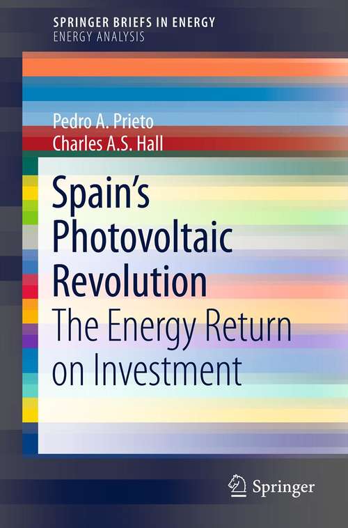 Book cover of Spain’s Photovoltaic Revolution: The Energy Return on Investment (2013) (SpringerBriefs in Energy)