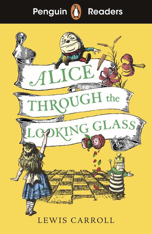 Book cover of Penguin Readers Level 3: Alice Through the Looking Glass