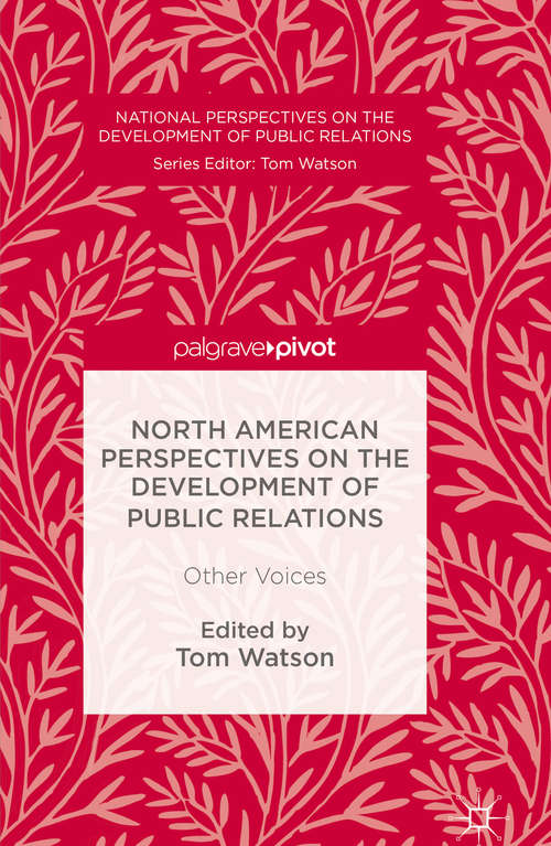 Book cover of North American Perspectives on the Development of Public Relations: Other Voices (1st ed. 2017) (National Perspectives on the Development of Public Relations)