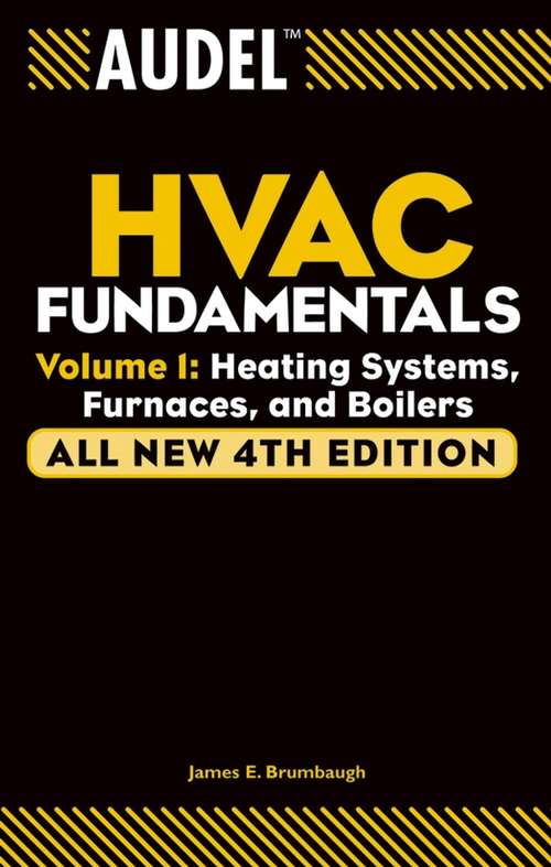 Book cover of Audel HVAC Fundamentals, Volume 1: Heating Systems, Furnaces and Boilers (4) (Audel Technical Trades Series #17)