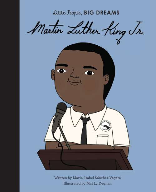 Book cover of Martin Luther King Jr. (Little People, BIG DREAMS #33)