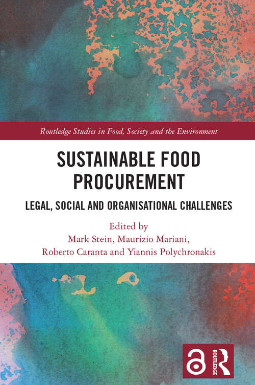 Book cover of Sustainable Food Procurement: Legal, Social and Organisational Challenges (Routledge Studies in Food, Society and the Environment)