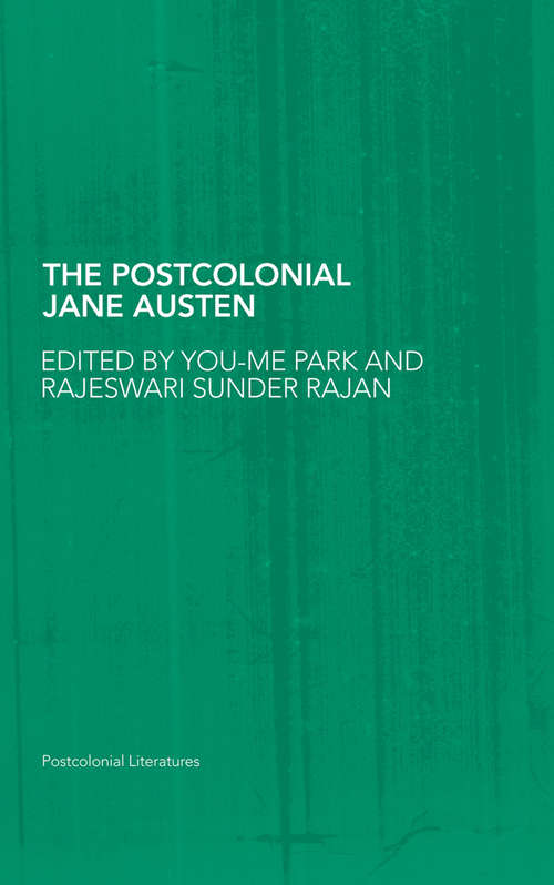 Book cover of The Postcolonial Jane Austen (Routledge Research in Postcolonial Literatures)