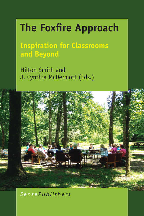 Book cover of The Foxfire Approach: Inspiration for Classrooms and Beyond (1st ed. 2016)
