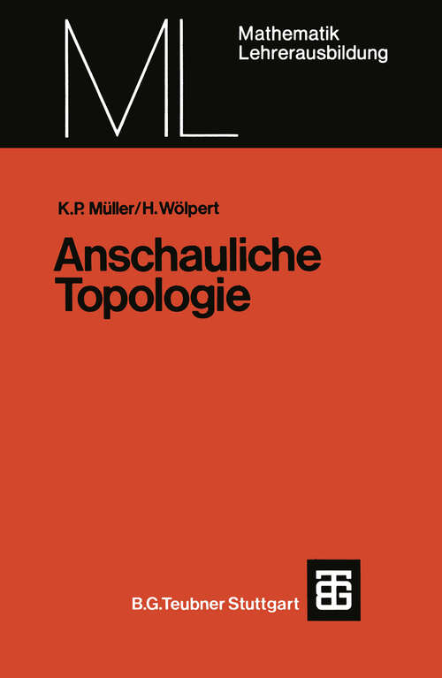 Book cover of Anschauliche Topologie: Eine Einführung die elementare Topologie und Graphentheorie (1976) (Mathematik für die Lehrerausbildung)