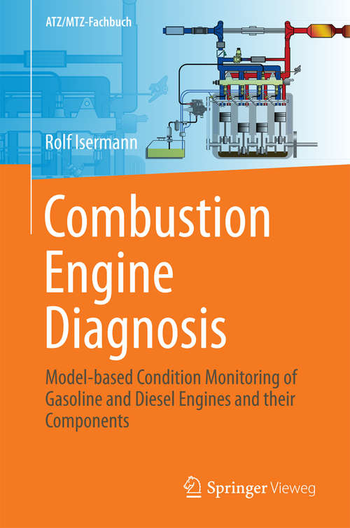 Book cover of Combustion Engine Diagnosis: Model-based Condition Monitoring of Gasoline and Diesel Engines and their Components (ATZ/MTZ-Fachbuch)