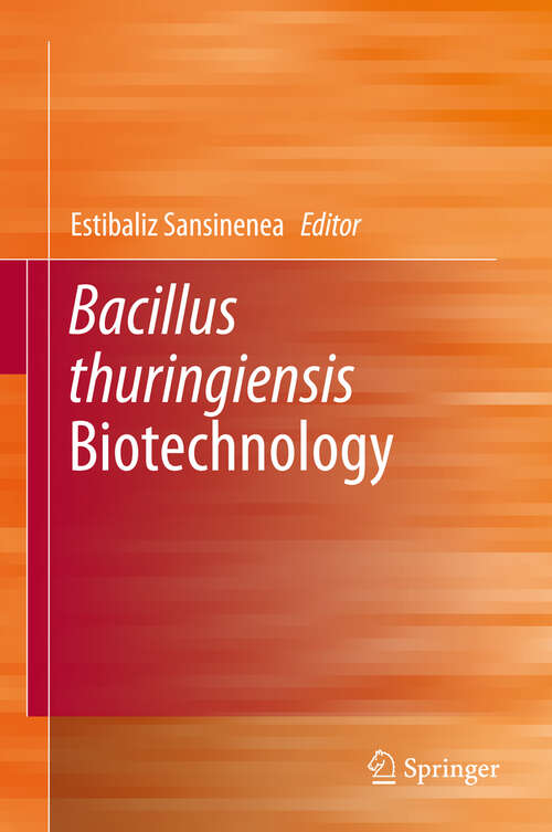 Book cover of Bacillus thuringiensis Biotechnology (2012)