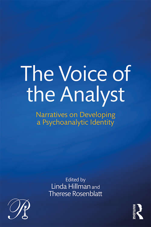 Book cover of The Voice of the Analyst: Narratives on Developing a Psychoanalytic Identity (Psychoanalysis in a New Key Book Series)