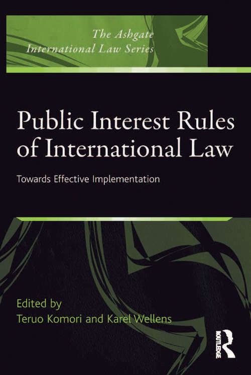 Book cover of Public Interest Rules of International Law: Towards Effective Implementation